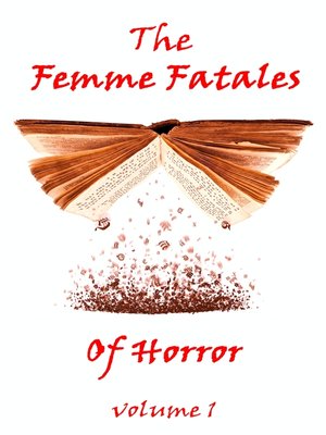 cover image of The Femme Fatales of Horror, Volume 1